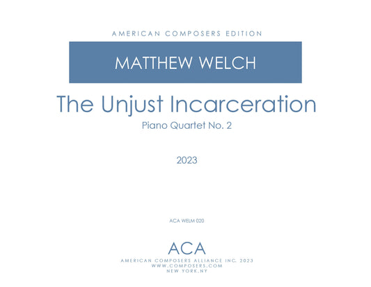 Piano Quartet No. 2 - The Unjust Incarceration