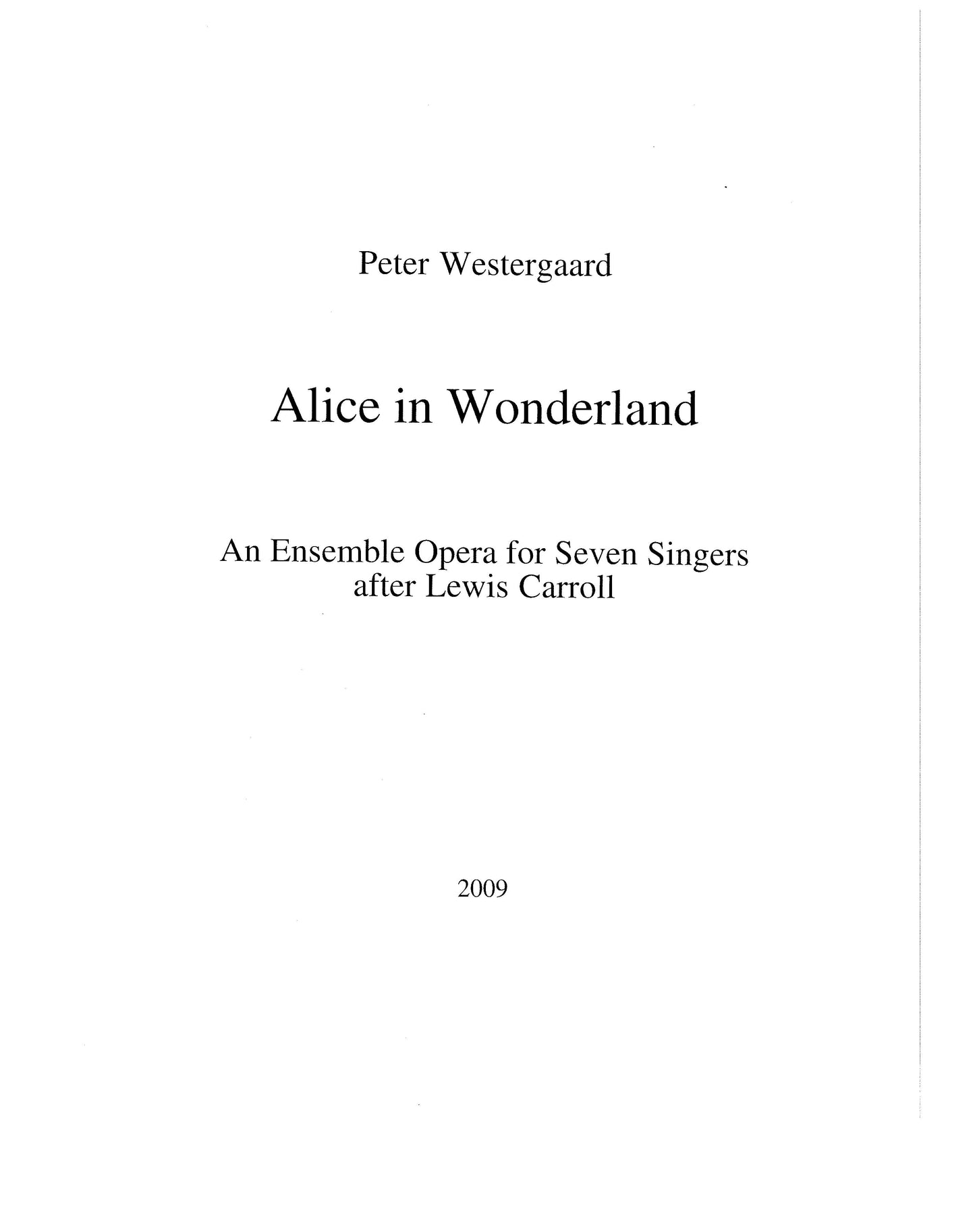 ALICE IN WONDERLAND, AN ENSEMBLE OPERA FOR SEVEN SINGERS