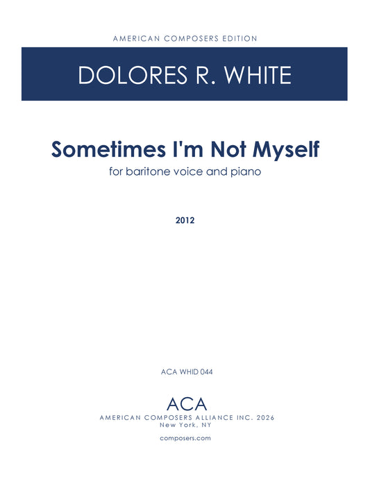 Sometimes I'm Not Myself (Baritone Version)