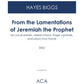 From the Lamentations of Jeremiah the Prophet