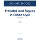 Preludes And Fugues In Olden Style