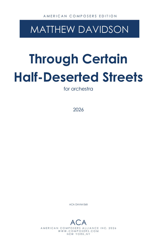 Through Certain Half-Deserted Streets - for Orchestra