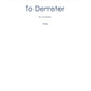 TO DEMETER
