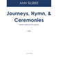 JOURNEYS, HYMN, & CEREMONIES
