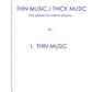 THIN MUSIC / THICK MUSIC Two Pieces for Twenty Players - i. THIN MUSIC