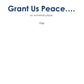 Grant Us Peace....