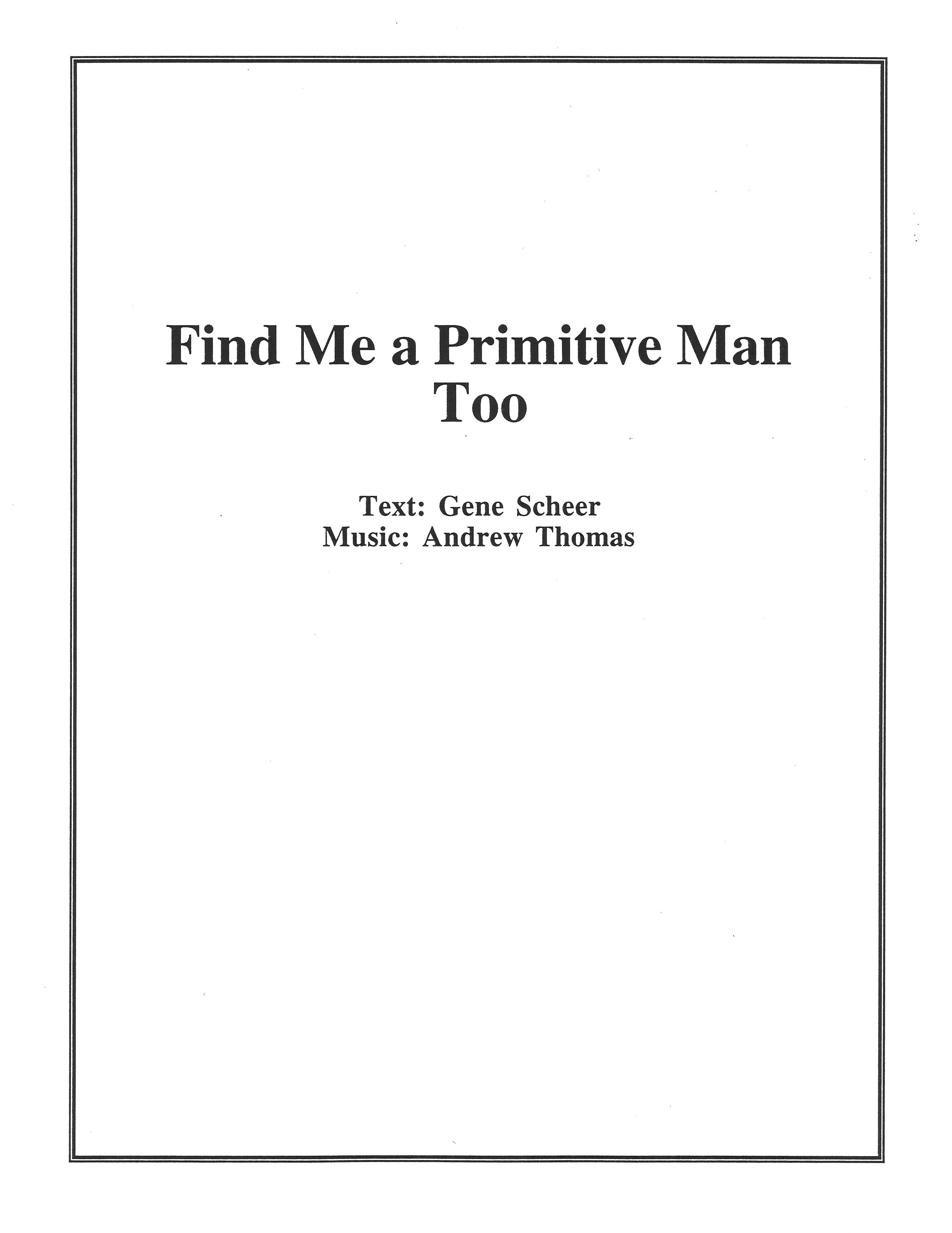 FIND ME A PRIMITIVE MAN TOO – American Composers Alliance