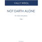 NOT EARTH ALONE